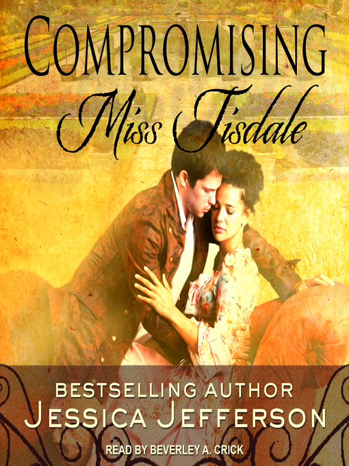 Title details for Compromising Miss Tisdale by Jessica Jefferson - Available